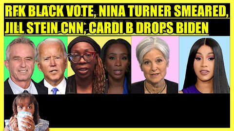 RFK GAINING BLACK VOTERS, NINA TURNER SMEARED, JILL STEIN CNN, CARDI B DROPS BIDEN, UAW UPDATE