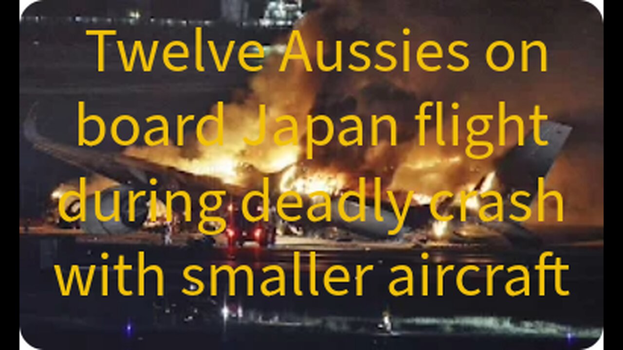 Twelve Aussies on board Japan flight during deadly crash with smaller aircraft