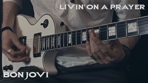 Bon Jovi - Livin' On A Prayer - Guitar cover by Eduard Plezer