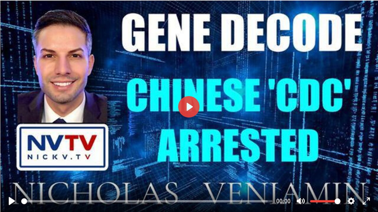 Gene Decode Discusses Chinese 'CDC' Arrested with Nicholas Veniamin