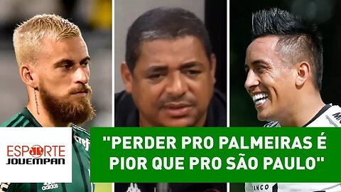 "Perder pro Palmeiras é pior que pro São Paulo", diz VAMPETA