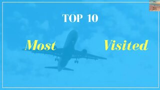 Top 10 Tourist Destinations. Explore the World With Us.