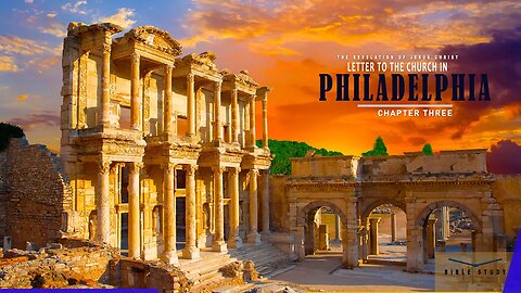 THE REVELATION OF JESUS CHRIST: LET TER TO THE CHURCH IN PHILADELPHIA