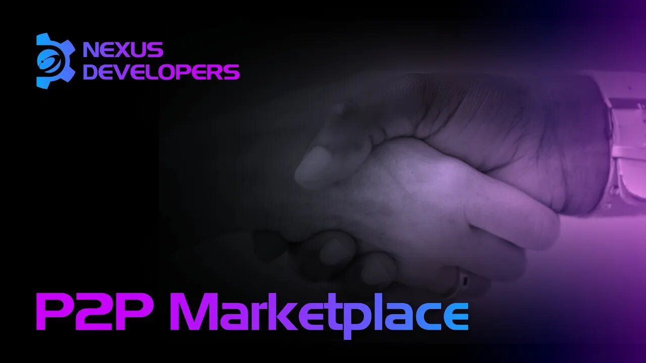 P2P Marketplace - Nexus Developers Ep.6 #NXS #DEX #P2P