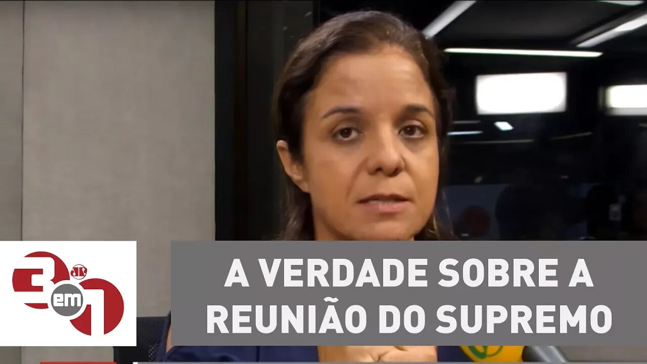 Vera Magalhães: A verdade sobre a reunião do Supremo que não aconteceu