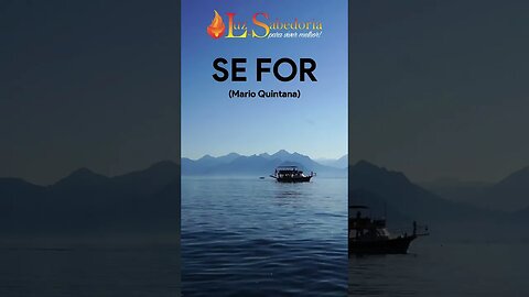 SE FOR - Poema de Mario Quintana