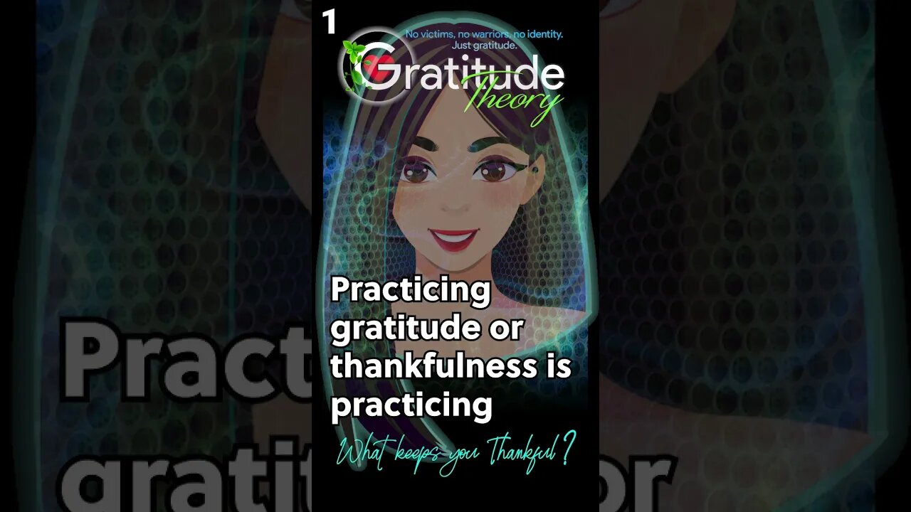 1. Experiencing Truth. What keeps you thankful? #gratitudetheory