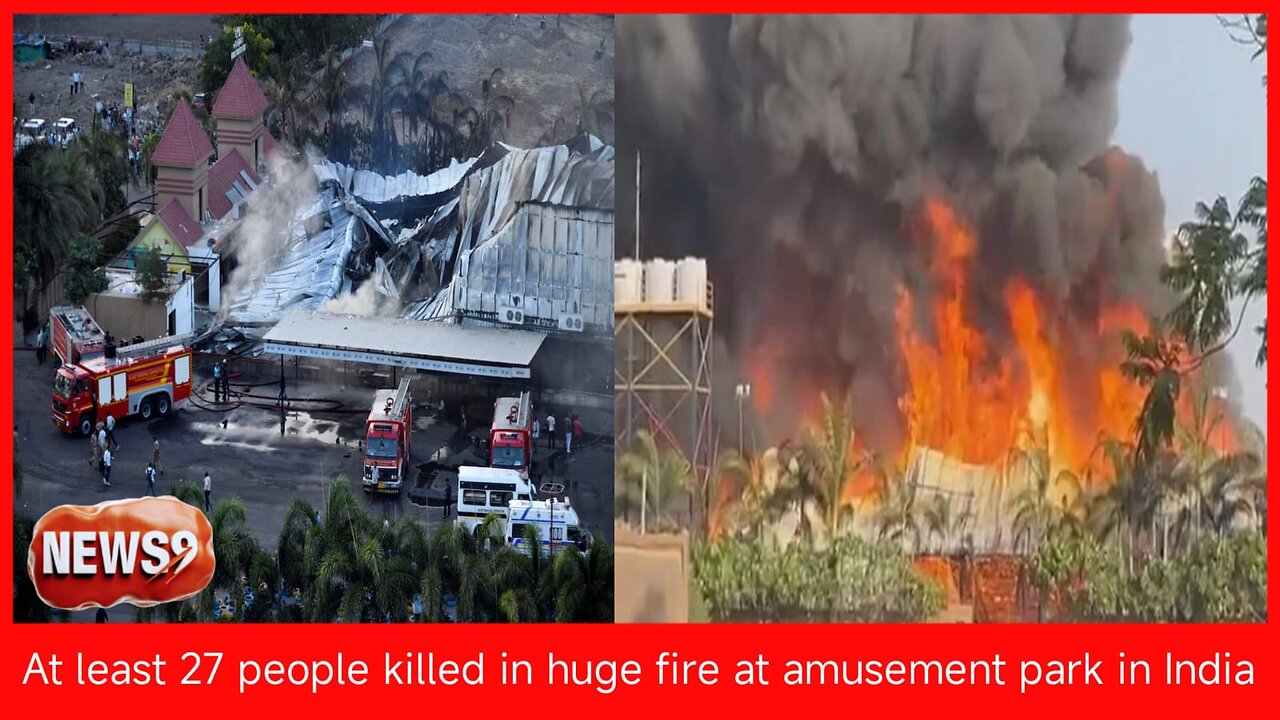 At least 27 people killed in huge fire at amusement park in India । NEWS9
