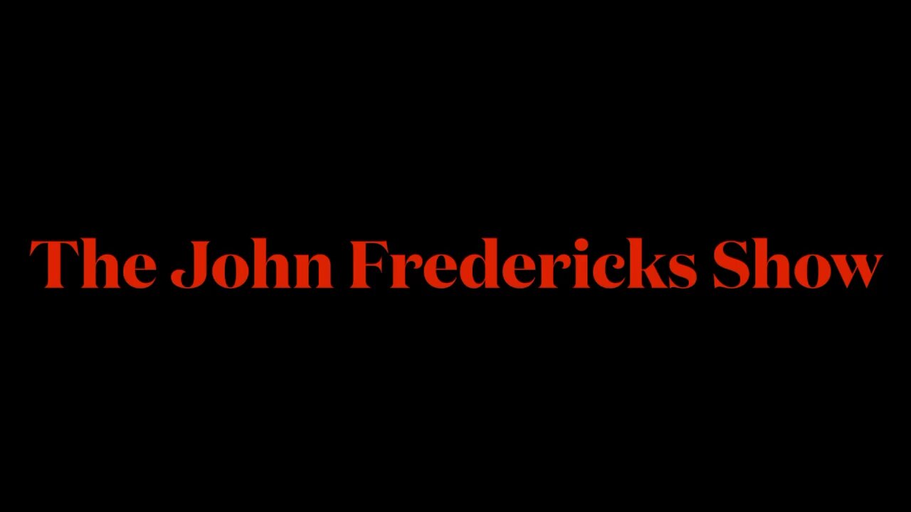 The John Fredericks Radio Show Guest Line Up for Aug. 5,2022