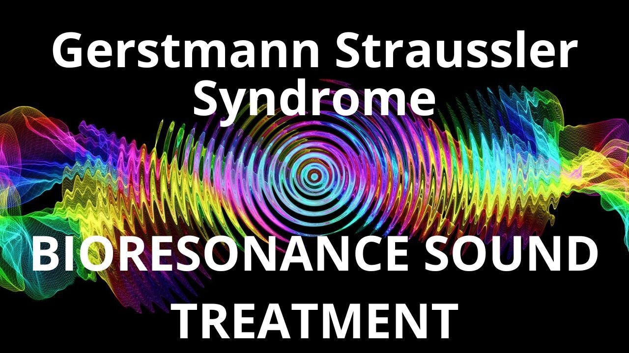 Gerstmann Straussler Syndrome_Sound therapy session_Sounds of nature