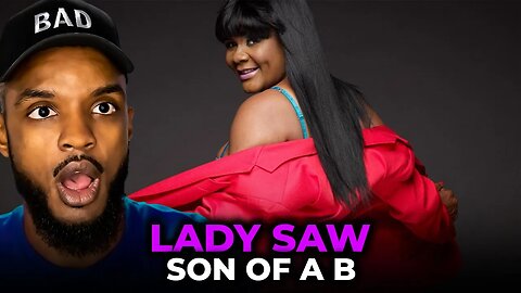 🎵 Lady Saw - Son of a B**** REACTION