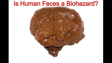 Is Human Feces a Biohazard?