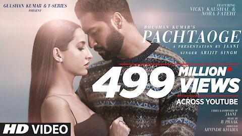 Arijit Singh: Pachtaoge | Vicky Kaushal, Nora Fatehi |Jaani, B Praak, Arvindr Khaira | Bhushan Kumar