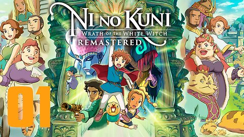 Lets try this JRPG - Ni No Kuni Wrath of the White Witch Remastered #01