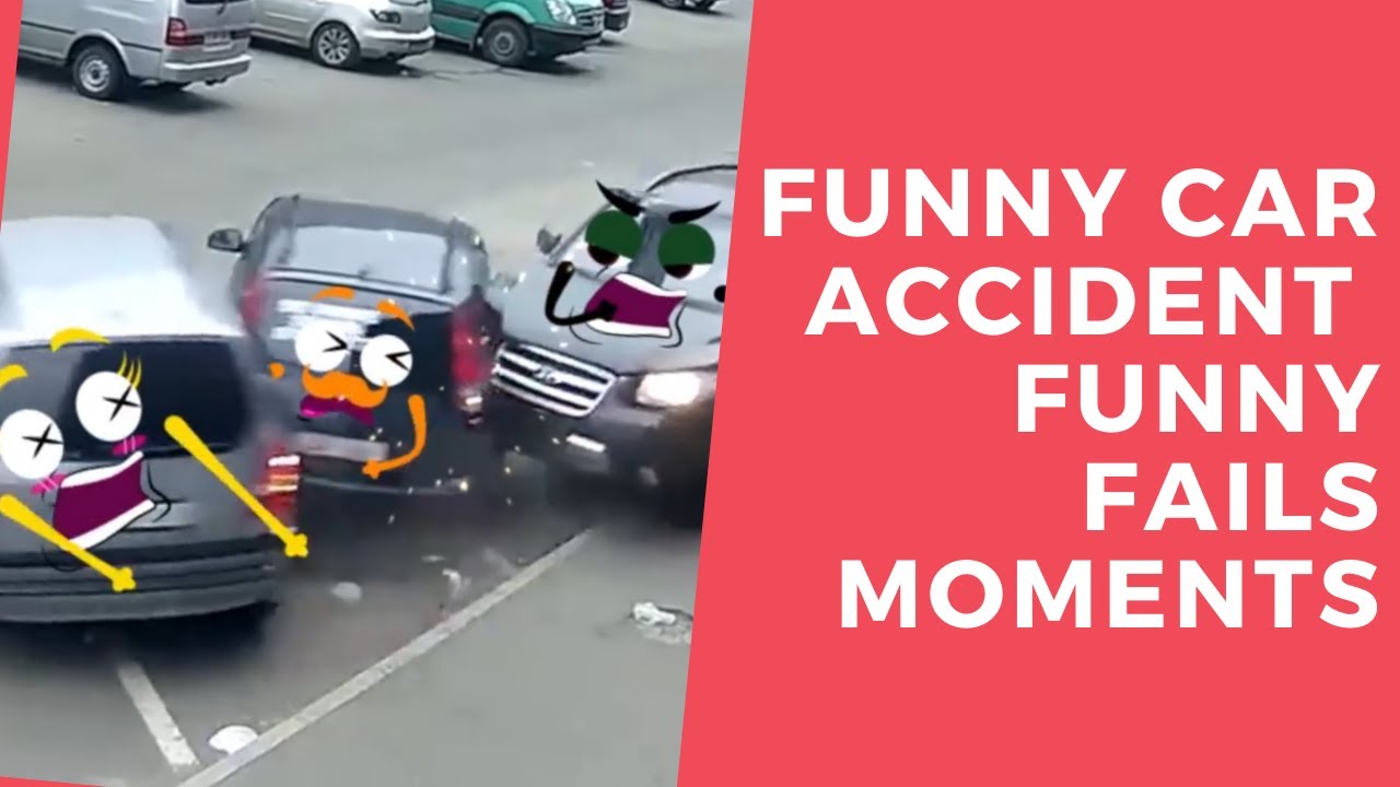 Funny Car Crashes Funny Fails moments