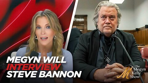 Megyn Kelly Previews Her Interview with Steve Bannon - Her First On-Camera Conversation With Him