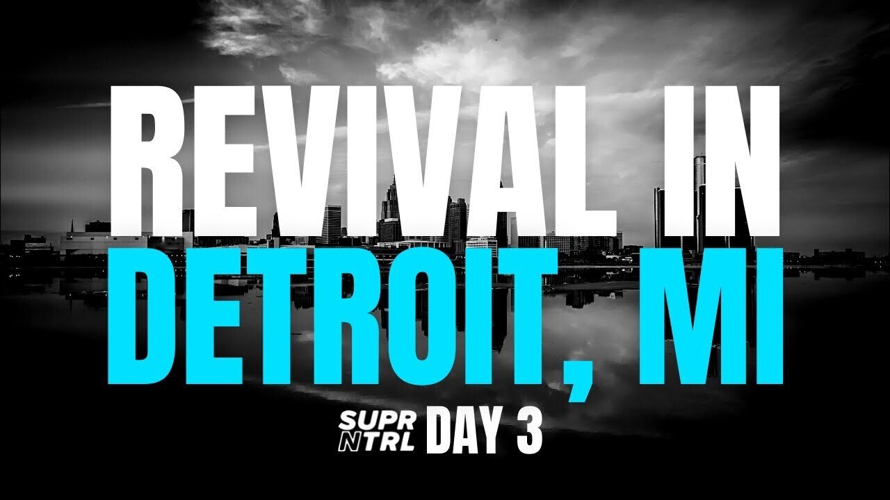 Revival in Detroit Day Three | Jesus our healer and deliverer