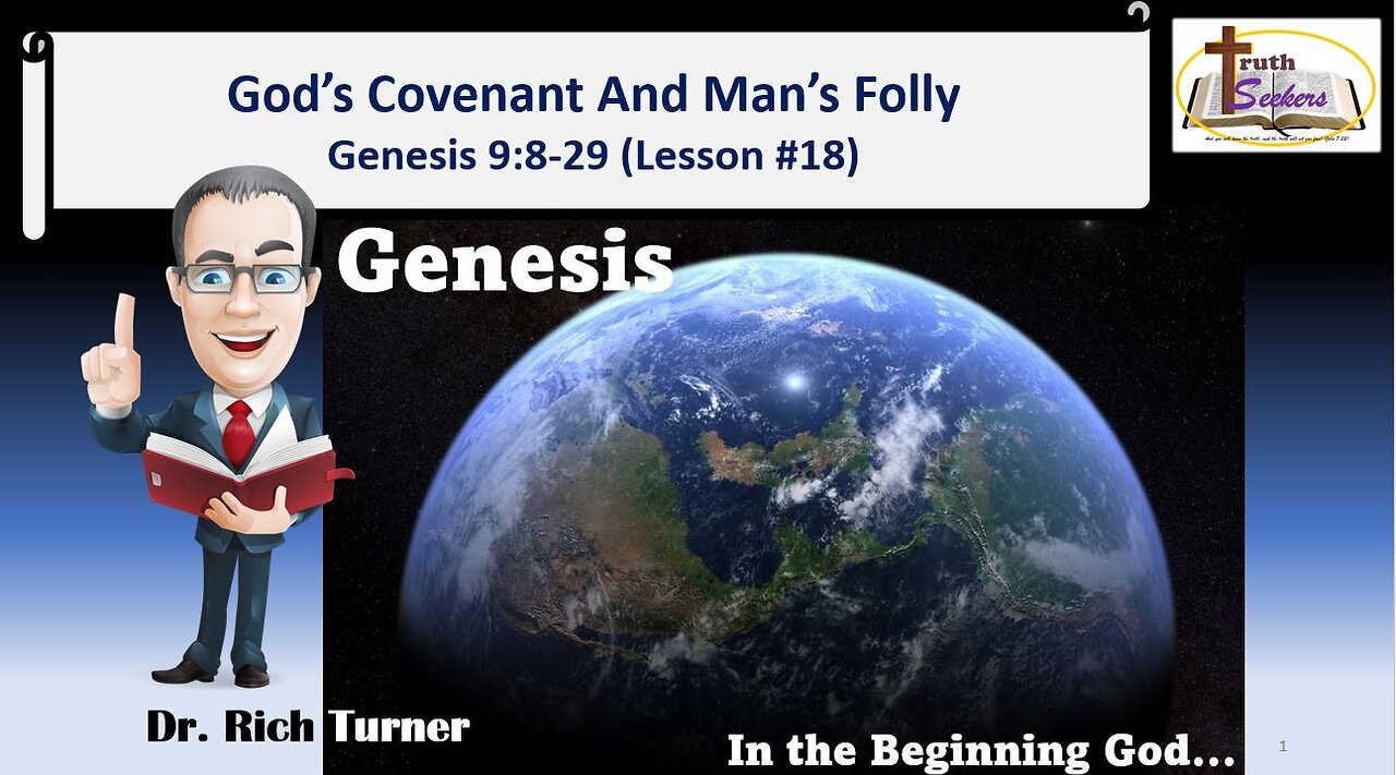 Genesis – Chapter 9:8-9:29 - God’s Covenant with Man’s Folly (Lesson #18)