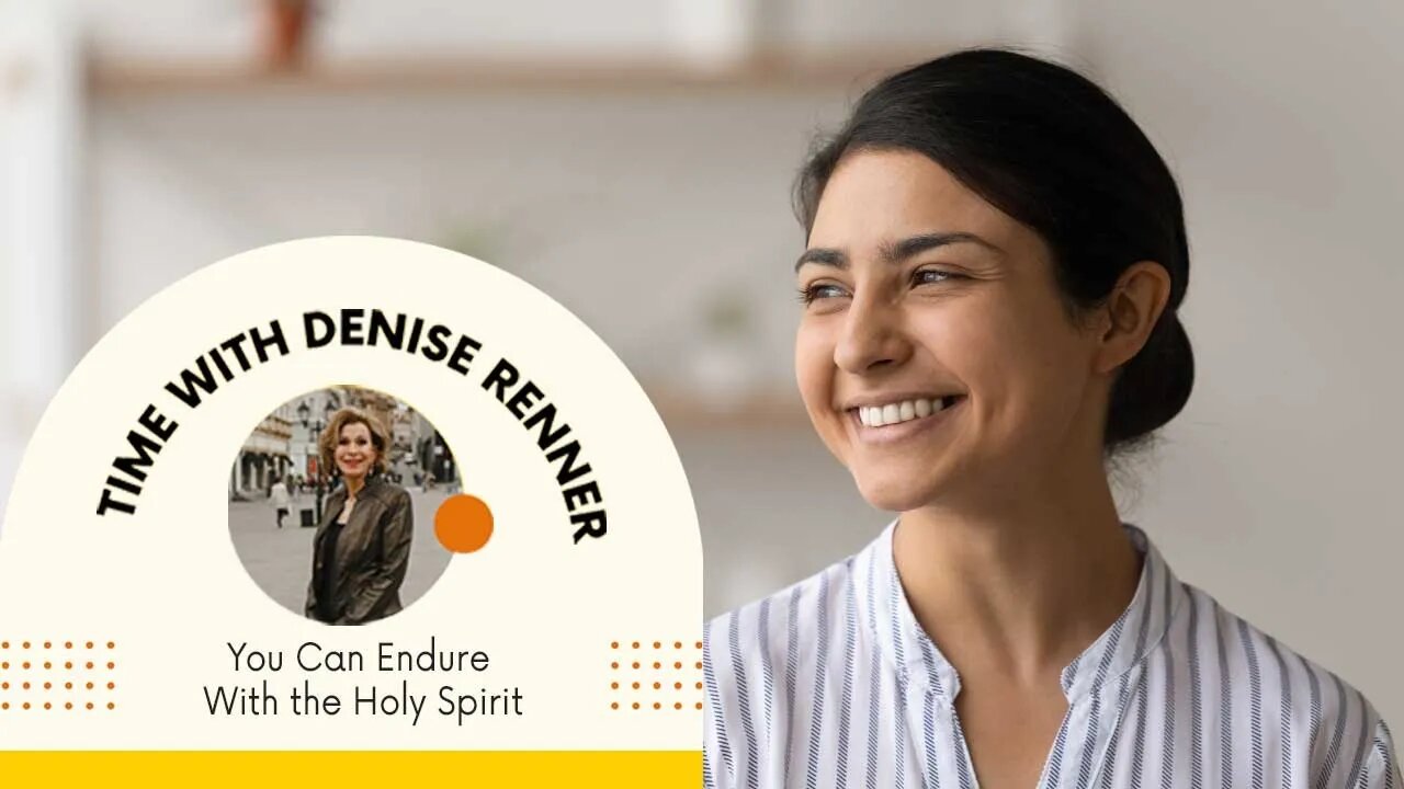 You Can Endure With the Holy Spirit — Denise Renner