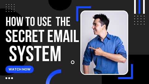 SECRET EMAIL SYSTEM