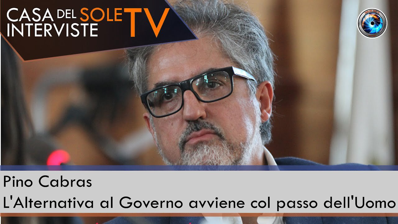 Pino Cabras: l'Alternativa al Governo col passo dell'Uomo