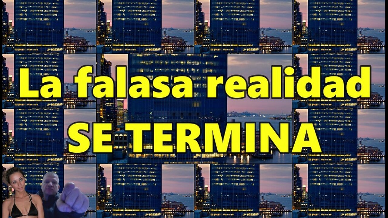 LA FALSA REALIDAD SE TERMINA