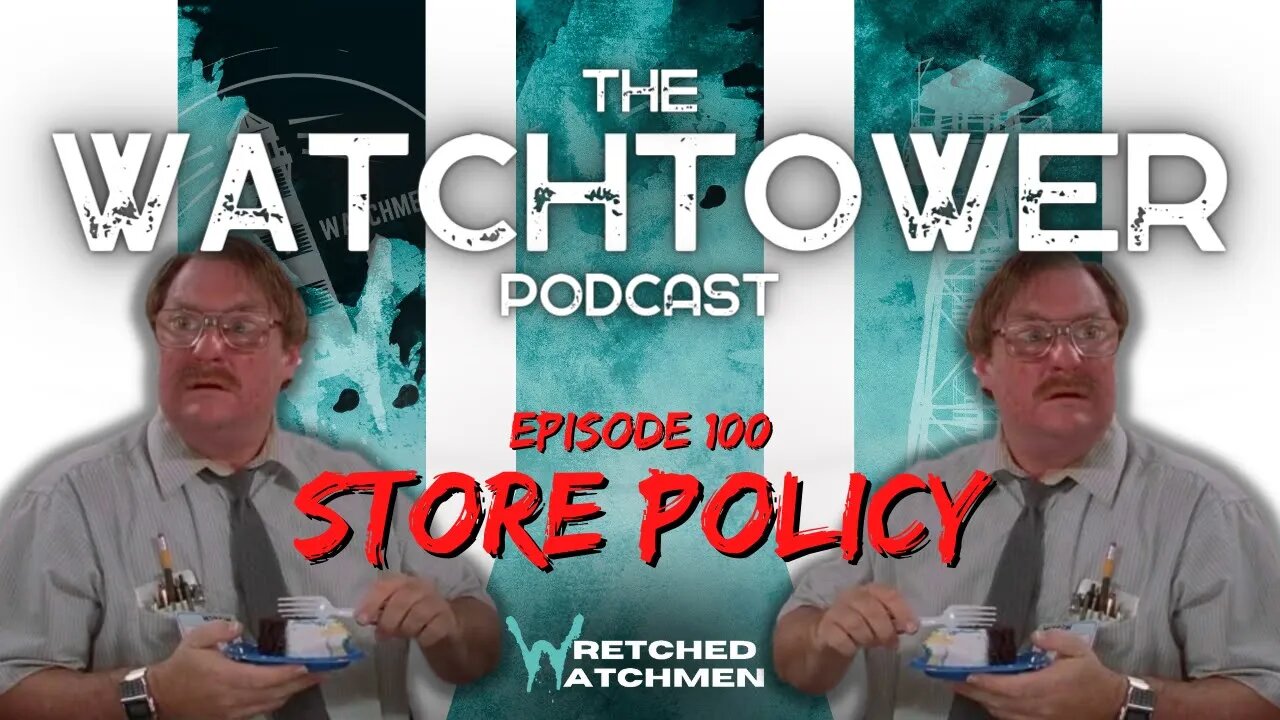 The Watchtower 5/2/23: Store Policy