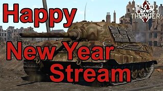 New Years Day Live Stream - War Thunder - Live- Team G - Join Us