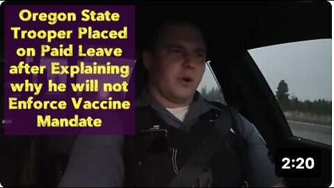 Oregon State Trooper Placed on Paid Leave after Explaining why he will not Enforce Vaccine Mandate