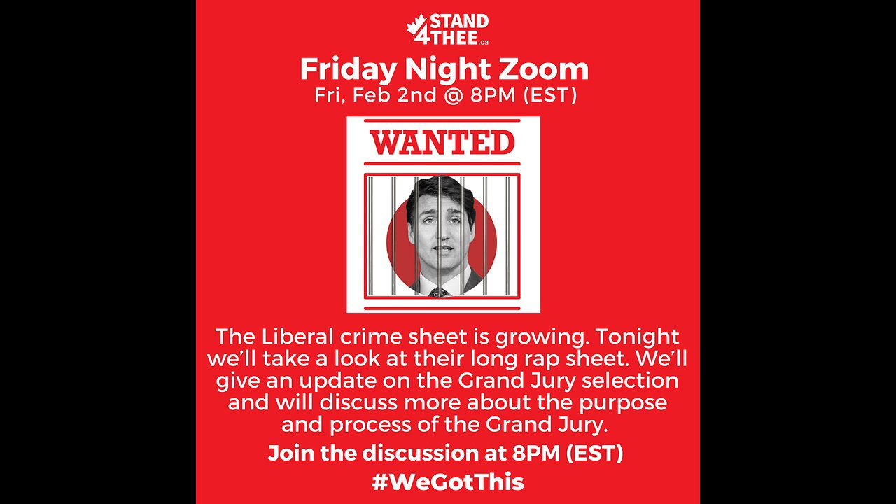 Stand4THEE Friday Night Zoom Feb 2nd - Canadians Need Justice!