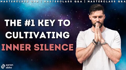 The Secret To Silence // Masterclass Q&A