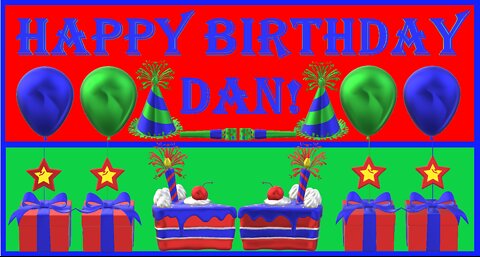 Happy Birthday 3D - Happy Birthday Dan - Happy Birthday To You - Happy Birthday Song