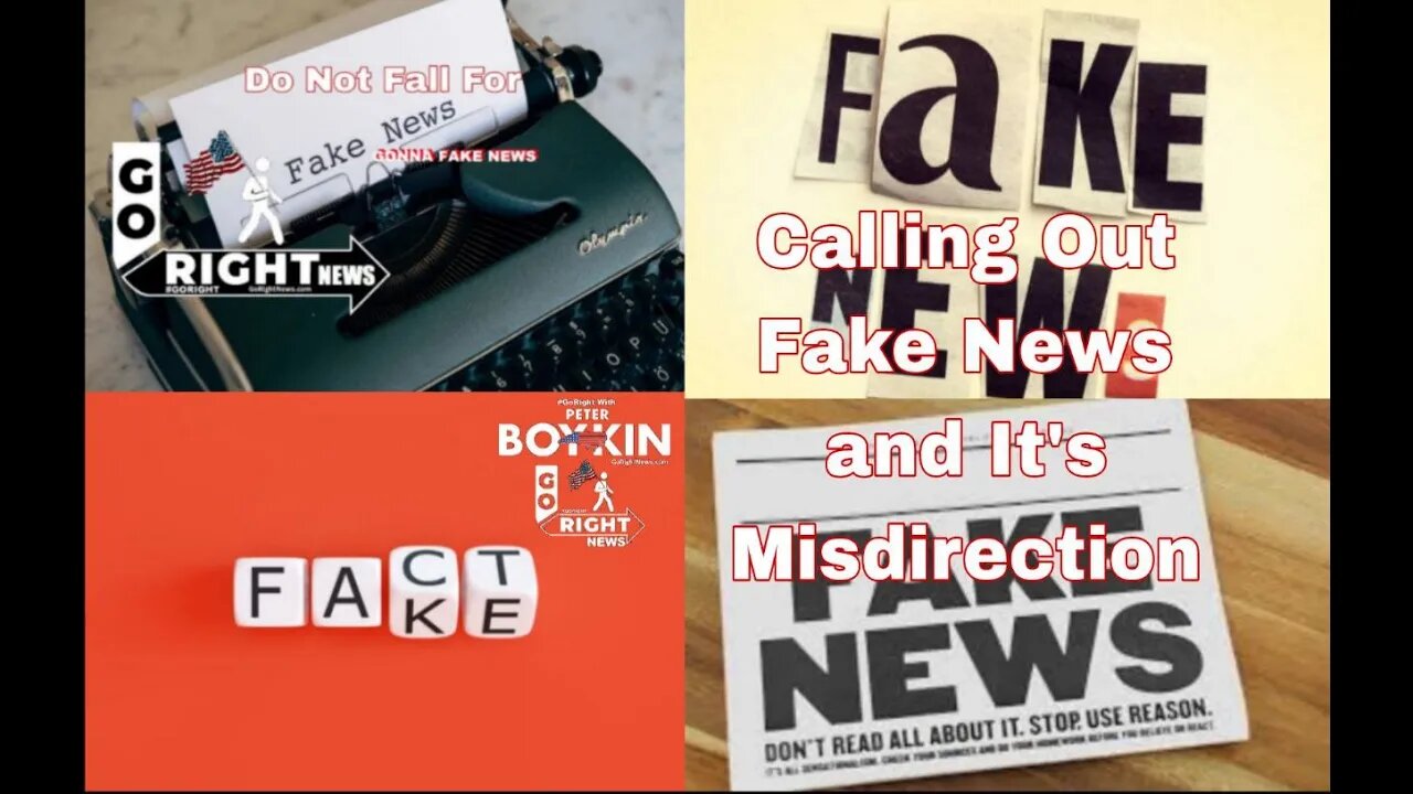 Calling Out Fake News and Its Misdirection