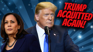 Trump Acquitted...Again. When Do We Start These Impeachment Shams on Them? Maybe Start with Kamala