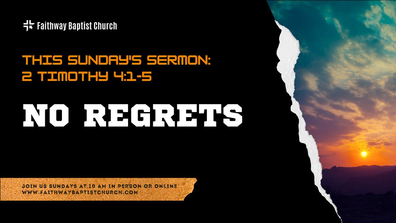 No Regrets -- 2 Timothy 4:1-5