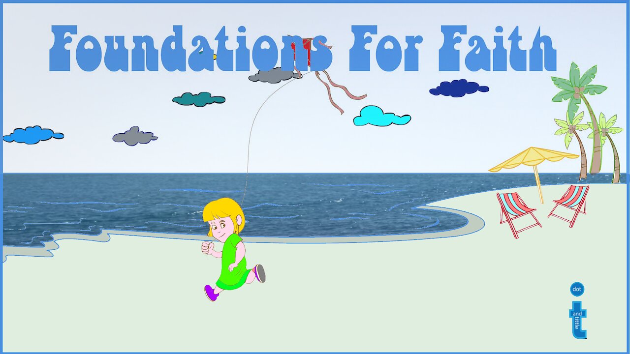 Foundations for Faith - for Kids - Lesson one: We Need a Redeemer!