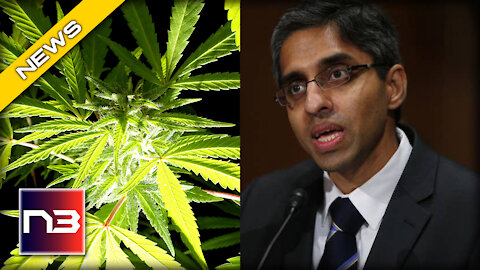 Biden’s Surgeon General REACTS to Decriminalizing Marijuana