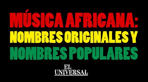Este es el nombre original de las canciones africanas que suenan en Cartagena