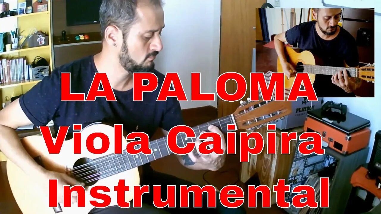 La Paloma - Viola Caipira iNSTRUMENTAL