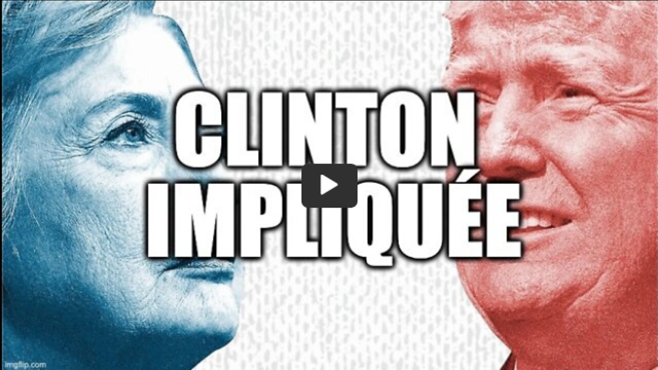 CONFIRMATION Clinton impliquée directement dans le RussiaGat