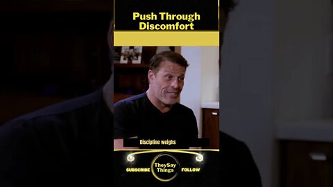 Tony Robbins, Push Through Discomfort