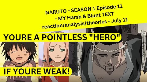 NARUTO - S1 Ep11 - text REACTION