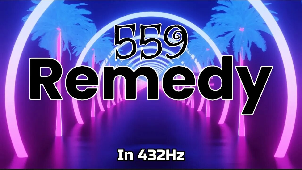 Remedy | 559 | 432Hz