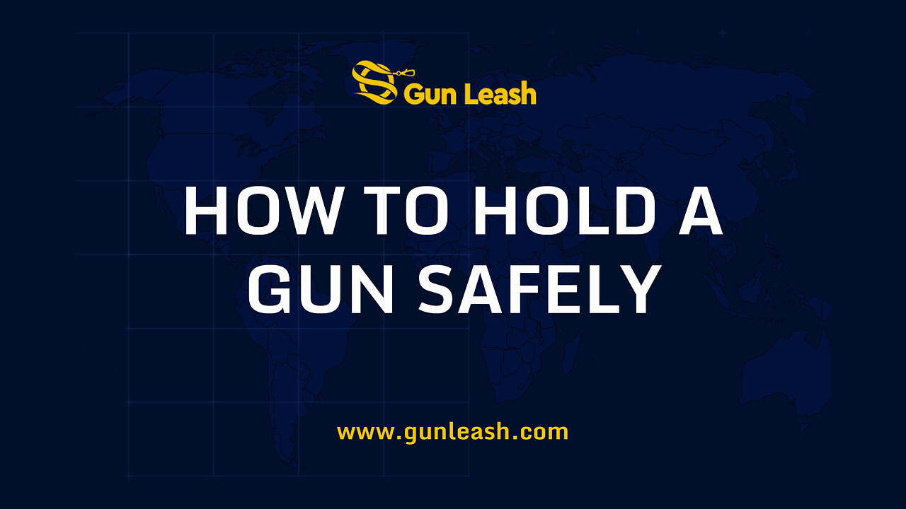 How To Hold A Gun Safely