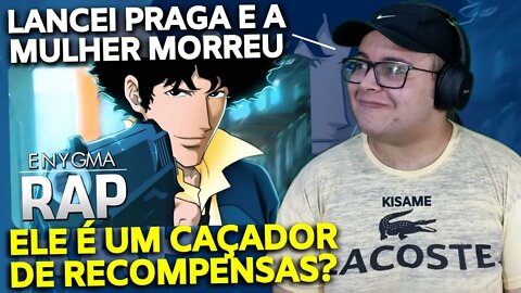 REAGINDO A Rap do Spike (Cowboy Bebop) | See You, Space Cowboy | Enygma 79