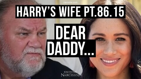 Harry's Wife 86.15 Dear Daddy (Meghan Markle)