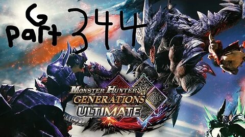 monster hunter generations ultimate G rank 344