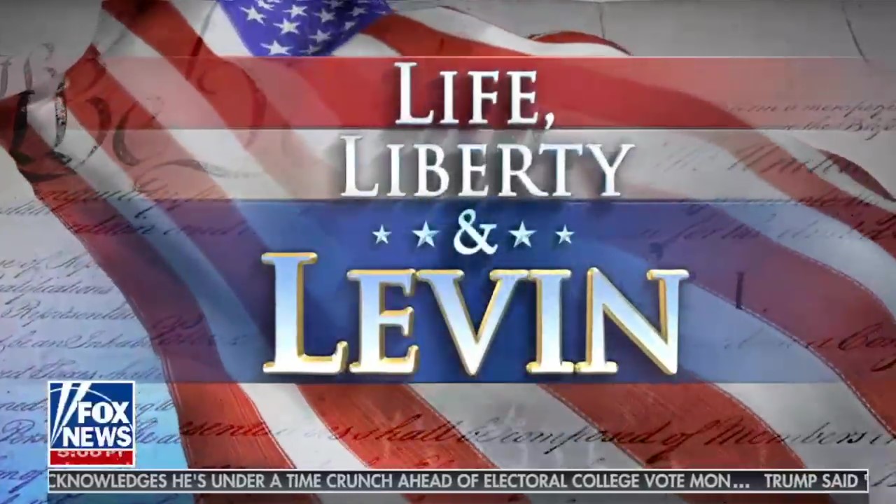 Life, Liberty, and Levin ~ Full Show ~ 13th December 2020.