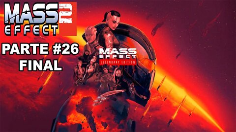 Mass Effect 2: Legendary Edition - [Parte 26 - Final] - Dificuldade Insanidade - Legendado PT-BR