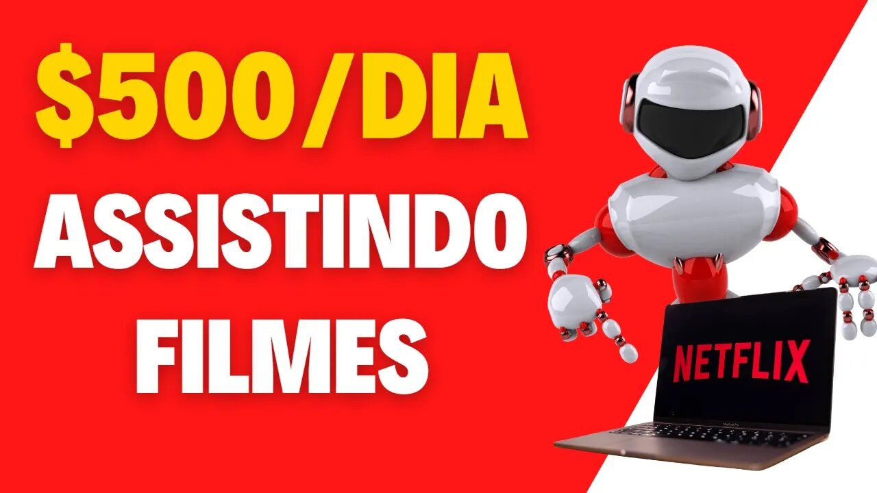 Robozin da Netflix Gera $500 Por Dia GRÁTIS (RENDA PASSIVA) Como Ganhar Dinheiro Assistindo Netflix